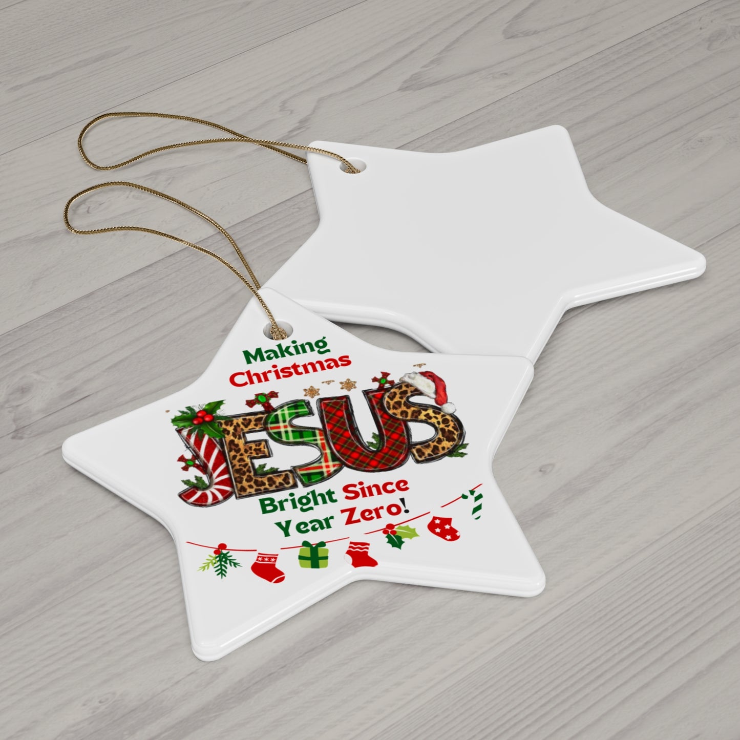 Ceramic Ornaments | Jesus – Making Christmas Bright Since Year Zero | Gifts Giving Season |