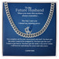 Cuban Link Chain  For my Future husband - Birthday Gift For Fiancé, Boyfriend, Anniversary Gift for him, Valentine's Day Gift for him,- Gift Box And Card Packaging, Christmas Gif